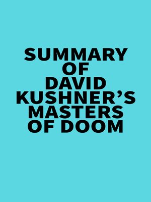 cover image of Summary of David Kushner's Masters of Doom